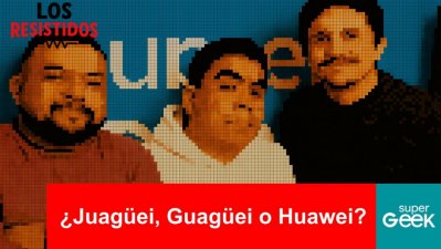 Los Resistidos: ¿JUAGÜEI, GUAGÜEI o HUAWEI?